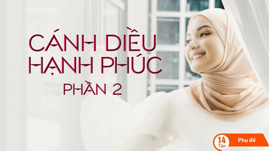 Xem phim Cánh Diều Hạnh Phúc (Phần 2) - Motchill