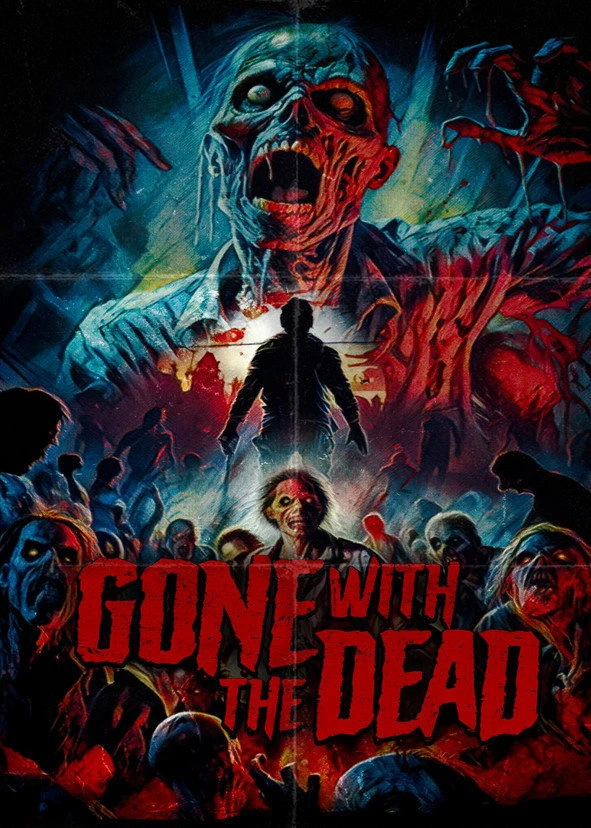 Xem phim Gone with the Dead - Motchill