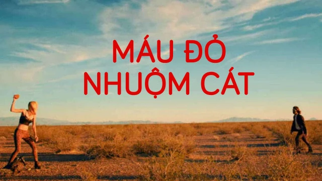 Xem phim Máu Đỏ Nhuộm Cát - Motchill