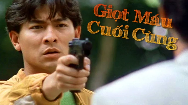 Xem phim Giọt Máu Cuối Cùng - Motchill
