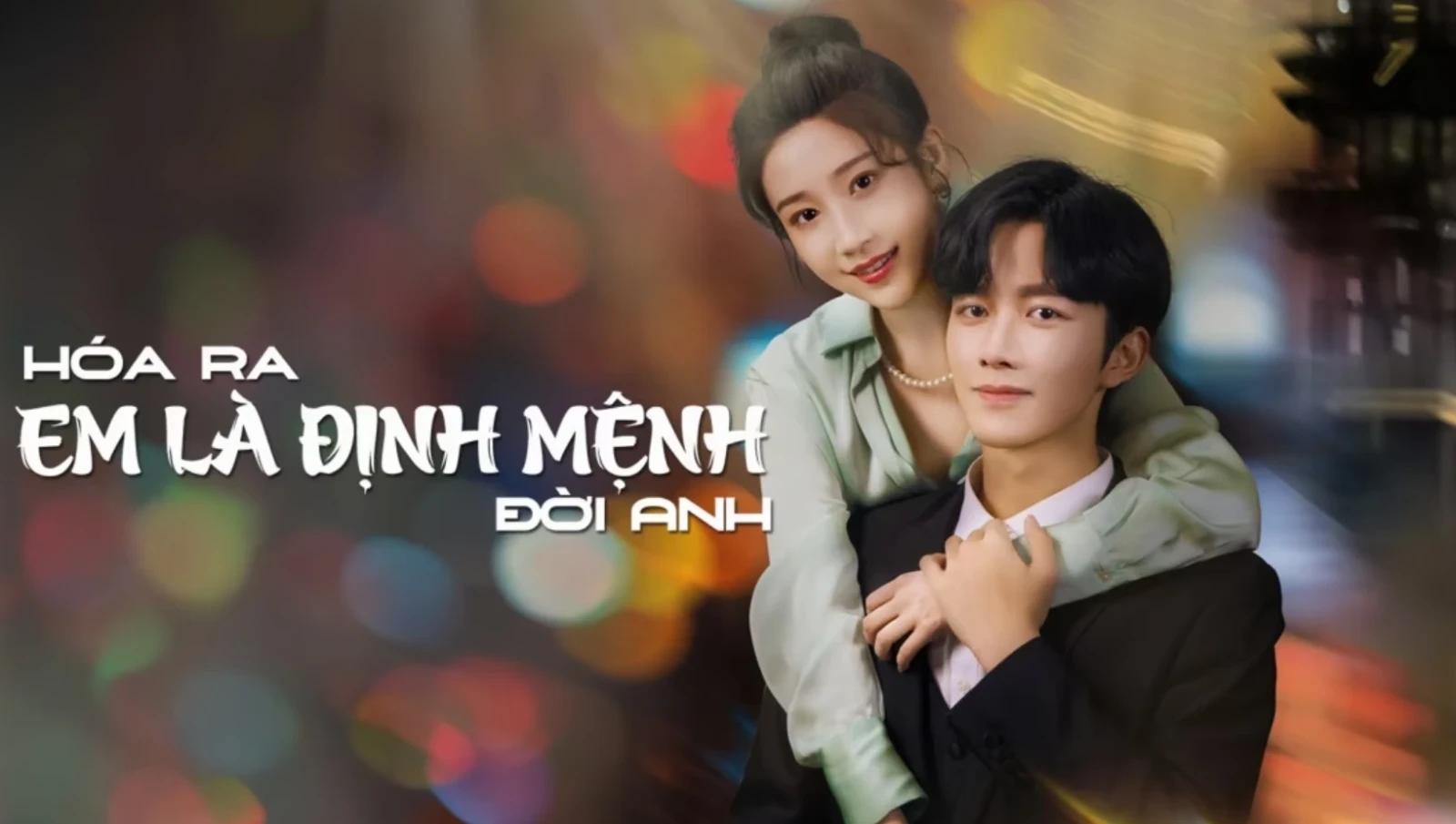 Xem phim Hoá Ra Em Là Định Mệnh Đời Anh - Motchill