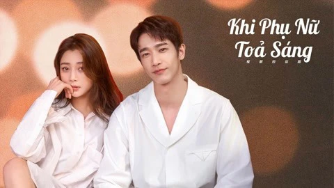 Xem phim Khi Phụ Nữ Toả Sáng - Motchill