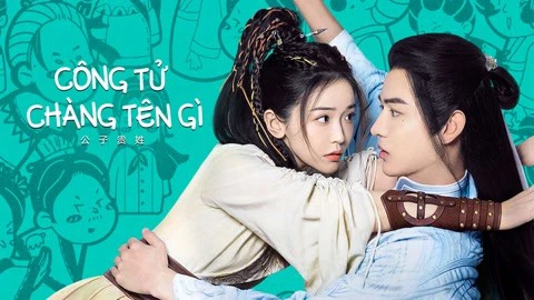 Xem phim Công Tử Chàng Tên Gì - Motchill