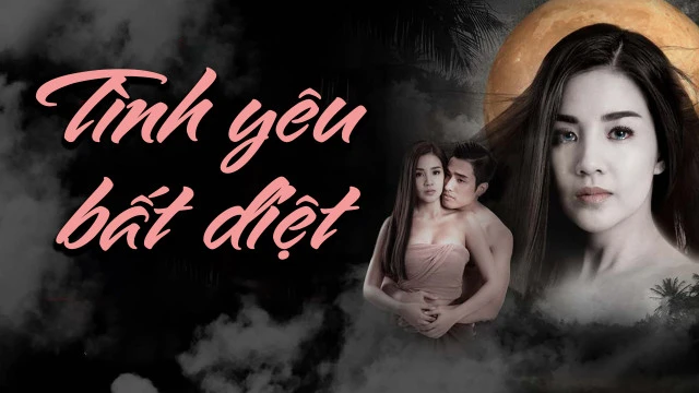 Xem phim Tình Yêu Bất Diệt - Motchill